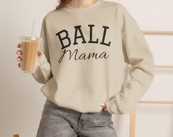 Ball Mama Sweatshirt | Trendy Game Day Crewneck for Baseball Volleyball Softball Moms