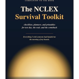 May include: A dark blue book cover titled The NCLEX Survival Toolkit, with the subtitle checklists, planners, and printables for test day, the wait, and the comeback. It features a glowing golden horizon graphic and author Spencer Hager, RN.