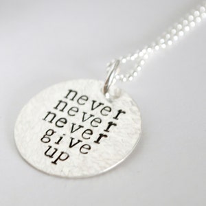 Encouragement Jewelry Never Never Never Give Up Hand Stamped Sterling Silver Encouragement Necklace