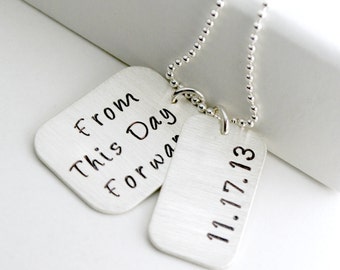 Custom Date Necklace - From This Day Forward - Anniversary - Sobriety Jewelry Gift for Men or Women Hand Stamped Sterling Silver