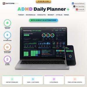 May include: A digital ADHD Daily Planner+ displayed on a laptop and smartphone screen. The interface features a dark mode dashboard with colorful charts, task lists, and progress bars. Text includes Dayform Works, Today, Schedule, Execute, Money, Vitals, Mind, and 10 built-in automations. Icons represent features like one calm anchor, brain dump auto-sort, and phone glance.