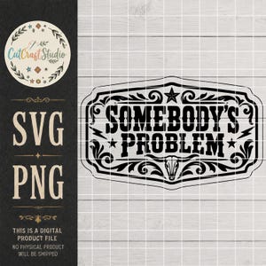 Jemand hat ein Problem (SVG/PNG) – Lustiger Western-Spruch – Aufnäher für Ledermütze – Lasergravurdatei – Cowgirl-Design für Cricut