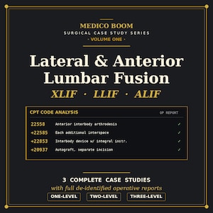 Op de afbeelding: Een zwarte educatieve poster getiteld Medico Boom Surgical Case Study Series Volume One, met tekst over laterale en anterieure lumbale fusie, XLIF, LLIF, ALIF, een CPT-code analysetabel en 3 volledige casestudy's met operatierapporten.