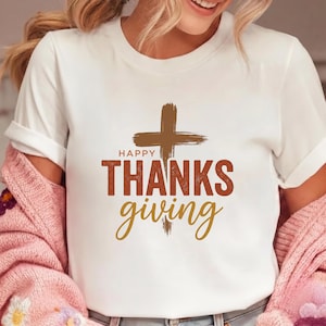 Happy Thanksgiving Christian Shirt, Faith Thanksgiving Tee, Christian Fall Shirt, Grateful Cross T-Shirt, Religious Thanksgiving Gift
