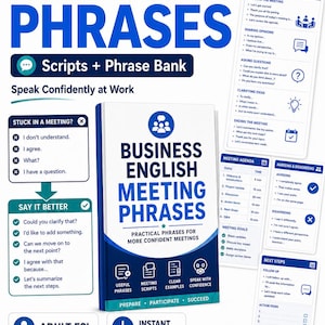 May include: A digital guide titled Business English Meeting Phrases featuring a central book cover, surrounding text boxes with meeting scripts, phrase banks, agenda templates, and goal lists in blue and white. Includes icons for speech, calendars, and checklists.