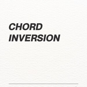 May include: A white digital graphic with a textured paper effect featuring the black text CHORD INVERSION centred in the middle. At the bottom, the text STEPHANIE.SP93 appears on the left, and LEARN MORE with a triple arrow icon on the right.