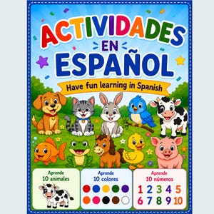 May include: A colorful educational poster titled ACTIVIDADES EN ESPAÑOL with the subtitle Have fun learning in Spanish. It features cartoon illustrations of a dog, cat, rabbit, bird, cow, fish, frog, horse, duck, and pig, plus sections for numbers and colors.