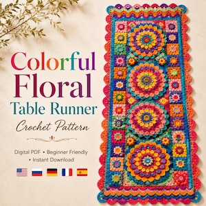 Puede incluir: Un camino de mesa de ganchillo rectangular con cuatro grandes motivos florales circulares en colores vibrantes como rojo, naranja, amarillo, verde, azul y morado. El texto dice: Colorful Floral Table Runner Crochet Pattern. Digital PDF, Beginner Friendly, Instant Download.
