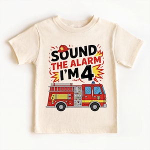 Custom Age Sound the Alarm I'm 4 Fire Truck Birthday Shirt | Boys Firefighter Fourth Birthday Tee | Fire Truck 4th Birthday Kids Bodysuit