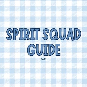 May include: A digital graphic featuring a light blue and white gingham check pattern background. The text SPIRIT SQUAD GUIDE is centered in bold blue letters with a dark blue outline, with the word FALL printed in smaller blue letters below it.