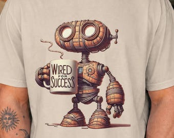 Retro Robot Motivational Pun Graphic Tee, Gift for Techies, Gift for Dad, For Graduation, For Entrepreneurs, Unisex t-shirt for Men or Women