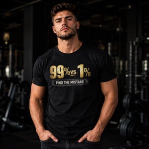 99 vs 1 prozent  Find the Mistake T-Shirt  Funny Text Tee, Graphic Tee