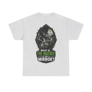 What If The Matrix Is Just A Mirror Tee | Sci-Fi Skull Reflection Design