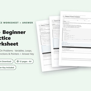 May include: A C++ beginner practice worksheet set featuring 12 pages of A4 paper with 8 hands-on programming problems covering variables, loops, arrays, functions, and pointers. The document includes code snippets, exercise prompts, and an answer key.