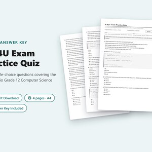 May include: A four-page A4 ICS4U Exam Practice Quiz document featuring 20 multiple-choice questions for the Ontario Grade 12 Computer Science course, including an answer key. The text on the document includes ICS4U Exam Practice Quiz.