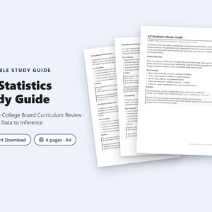 May include: A four-page A4 AP Statistics study guide featuring black text on white paper. The document covers College Board curriculum topics from exploring data to inference, including key concepts, practice questions, and sampling distributions.