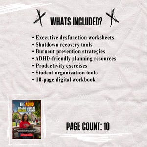May include: A digital workbook titled The ADHD College Student Success Planner, featuring a cover image of a student. The text lists contents including executive dysfunction worksheets, shutdown recovery tools, burnout prevention, and a 10-page count.