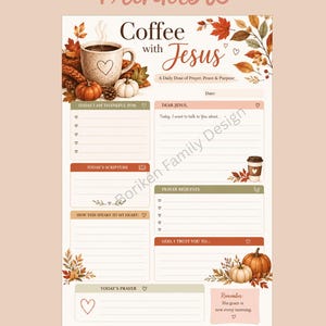 May include: A printable prayer journal page titled Coffee with Jesus, featuring autumn leaves, pumpkins, and a coffee mug. Sections include Today I Am Thankful For, Dear Jesus, Today's Scripture, Prayer Requests, and Today's Prayer with a daily date line.