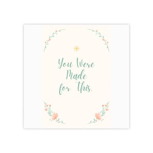 You Were Made for This Floral Notepad | Inspirational Sticky Notes