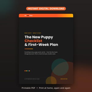 Peut inclure: Un guide num&eacute;rique intitul&eacute; The New Puppy Checklist & First-Week Plan avec un fond noir, des accents orange et du texte blanc. Le document comprend des sections pour la pr&eacute;paration et les achats, marqu&eacute; comme &eacute;dition 2024 par PetFamPicks.
