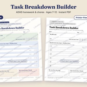 May include: Two Task Breakdown Builder worksheets for children ages 7-12. One version is in color with blue, green, and peach sections, and the other is a black and white printer-friendly version. Both include fields for task name, date, and steps.