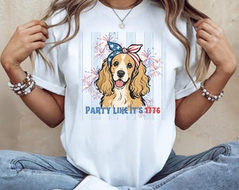 T-shirt patriottische spaniël 'Party Like It's 1776' | Independence Day-hondenshirt, comfortkleuren 4 juli-T-shirt