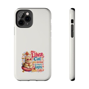 Libra Zodiac Cat Phone Case | My Libra Cat Gets Invited To More Laps Than I Do | Tough Phone Case