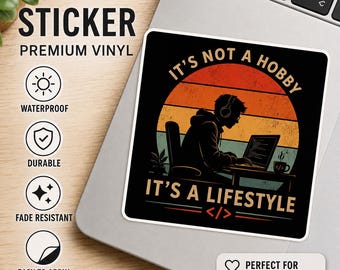 It's not A Hobby, es ist ein Lebensstil Aufkleber - Lustiger Programmierer Aufkleber, Software Engineer Geschenk, Retro Coding Vinyl Aufkleber