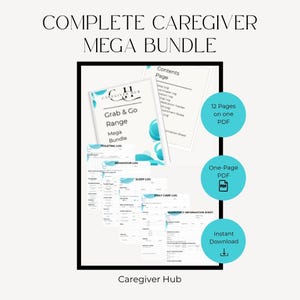 May include: A Complete Caregiver Mega Bundle digital document set featuring a title page, contents page, and various logs including toileting, behavior, sleep, daily care, and emergency information. Includes 12 pages on one PDF, instant download.
