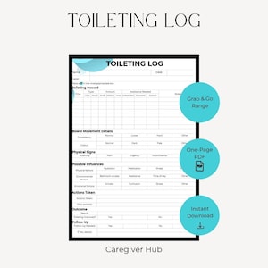 May include: A white toileting log document with black text and grid lines. The form includes sections for name, date, carer, toileting record, bowel movement details, physical signs, possible influences, actions taken, outcome, and follow-up.