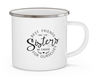 Best Friends are Sisters Coffee Mug, Daughter Gift from Mom, Classmates Matching Cup, Love Quote Friendship Tee Cup, 12Oz.