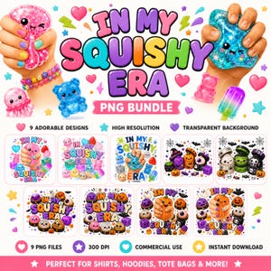 May include: A digital graphic bundle titled In My Squishy Era featuring nine designs of colourful squishy toys, including glittery pink and blue shapes, gummy bears, and Halloween-themed characters like pumpkins and ghosts with transparent backgrounds.