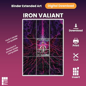 May include: A digital download for a binder extended art featuring Iron Valiant. The graphic displays a nine-panel grid with a purple and black futuristic background. Text includes Binder Extended Art, Digital Download, Iron Valiant, Vault X binder compatible, Standard 9 pocket binder compatible, Download, Print, Cut, and Insert.