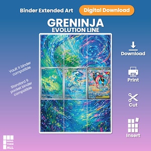 May include: A digital download featuring the Greninja evolution line with extended art. The graphic displays three trading cards in a grid, compatible with Vault X and standard 9-pocket binders. Includes icons for download, print, cut, and insert.