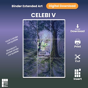 May include: A digital download of Celebi V binder extended art featuring a forest scene divided into a nine-panel grid. The graphic includes text labels for Vault X and standard 9-pocket binder compatibility, plus icons for download, print, cut, and insert.