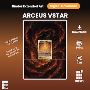 May include: A digital download of Arceus VSTAR binder extended art featuring a fiery, swirling nebula background. The design is compatible with Vault X and standard 9-pocket binders. Includes icons for download, print, cut, and insert instructions.