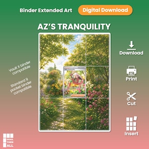Può includere: Un download digitale di arte estesa per raccoglitore Az's Tranquility con una scena di giardino e una carta collezionabile centrale. Il testo include Binder Extended Art, Digital Download, Vault X binder compatible, Standard 9 pocket binder compatible, Download, Print, Cut, Insert e Grail Them All.