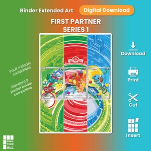 May include: A digital download featuring Binder Extended Art for First Partner Series 1. The graphic displays three trading cards with Bulbasaur, Charmander, and Squirtle, set against a colorful background with icons for download, print, cut, and insert.