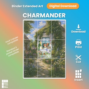 May include: A digital download file featuring extended art for a Charmander trading card. The image displays a grid layout of a cottage garden scene with a Charmander character in a window. Text includes Binder Extended Art, Digital Download, and Vault X.
