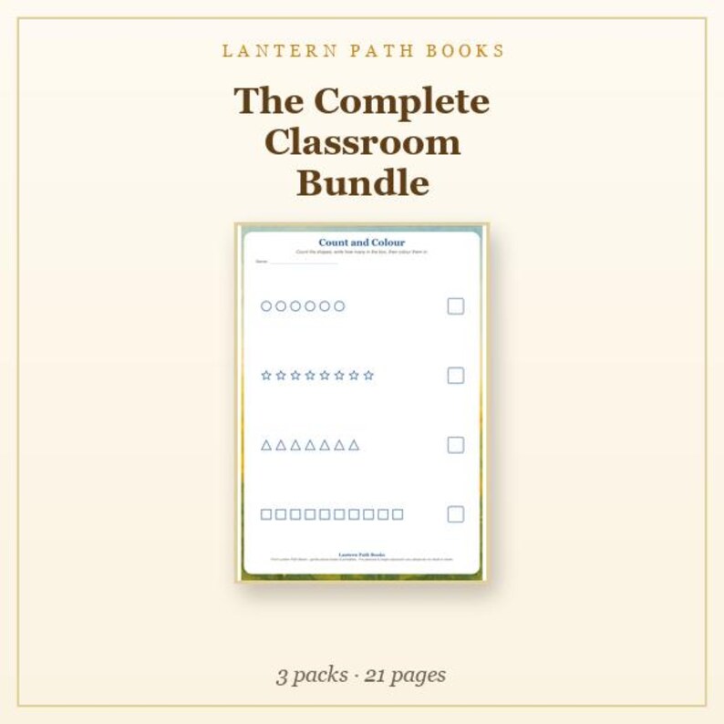 May include: A white educational worksheet titled Count and Colour featuring rows of circles, stars, triangles, and squares with empty boxes for counting. The page includes the text Lantern Path Books and is part of The Complete Classroom Bundle with 3 packs and 21 pages.