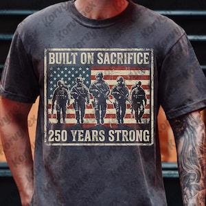 Byggd på uppoffring PNG, 250 år stark patriotisk design, Amerikas 250-årsjubileum, militär hyllning USA, 4 juli digital nedladdning