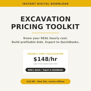 Op de afbeelding: Een digitaal document getiteld EXCAVATION PRICING TOOLKIT met de tekst Know your REAL hourly cost. Build profitable bids. Export to QuickBooks. Bevat een HOURLY COST CALCULATOR met $148/hr en een knop Build a Quote -> Export to QuickBooks.