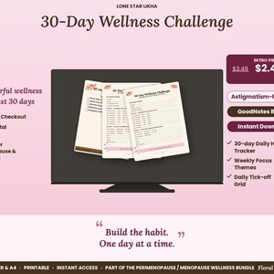 May include: A digital 30-Day Wellness Challenge planner displayed on a computer screen, featuring three stacked pages with floral accents, daily habit trackers, weekly focus themes, and a daily tick-off grid, with text including Build the habit. One day at a time.