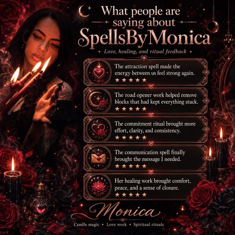 Peut inclure: Un graphique aux tons sombres avec le texte What people are saying about SpellsByMonica, Love, healing, and ritual feedback. Il affiche cinq avis clients avec des notes de cinq &eacute;toiles, des bougies, des roses rouges et le nom Monica.