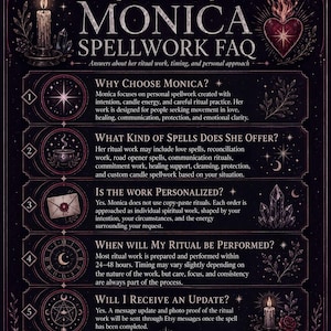 May include: A dark purple informational graphic titled Monica Spellwork FAQ with white text detailing ritual services. It features five numbered sections with icons including a star, cauldron, envelope, clock, and pentagram, plus candle and heart illustrations.