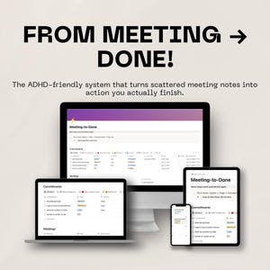May include: A digital productivity system displayed on a desktop monitor, laptop, tablet, and smartphone. The screens show a Meeting-to-Done interface with lists of commitments and meetings. Text reads FROM MEETING TO DONE and The ADHD-friendly system.
