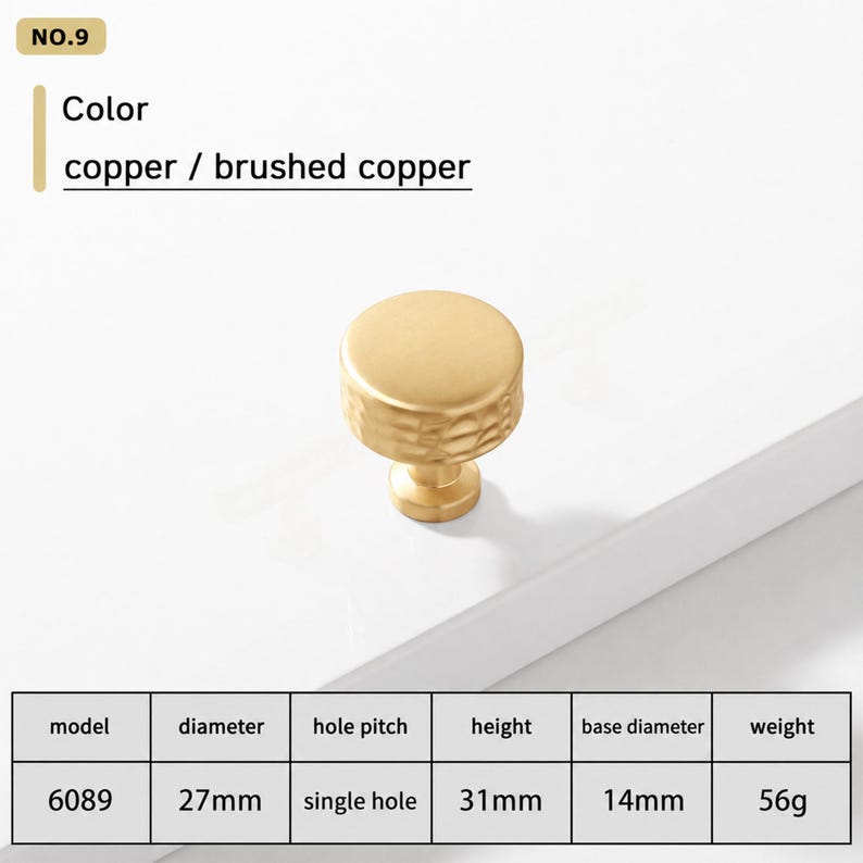 May include: A brushed copper cabinet knob, model 6089, with a round top and textured sides. The knob has a 27mm diameter, 31mm height, 14mm base diameter, and weighs 56g. It features a single hole installation design for furniture or cabinetry.
