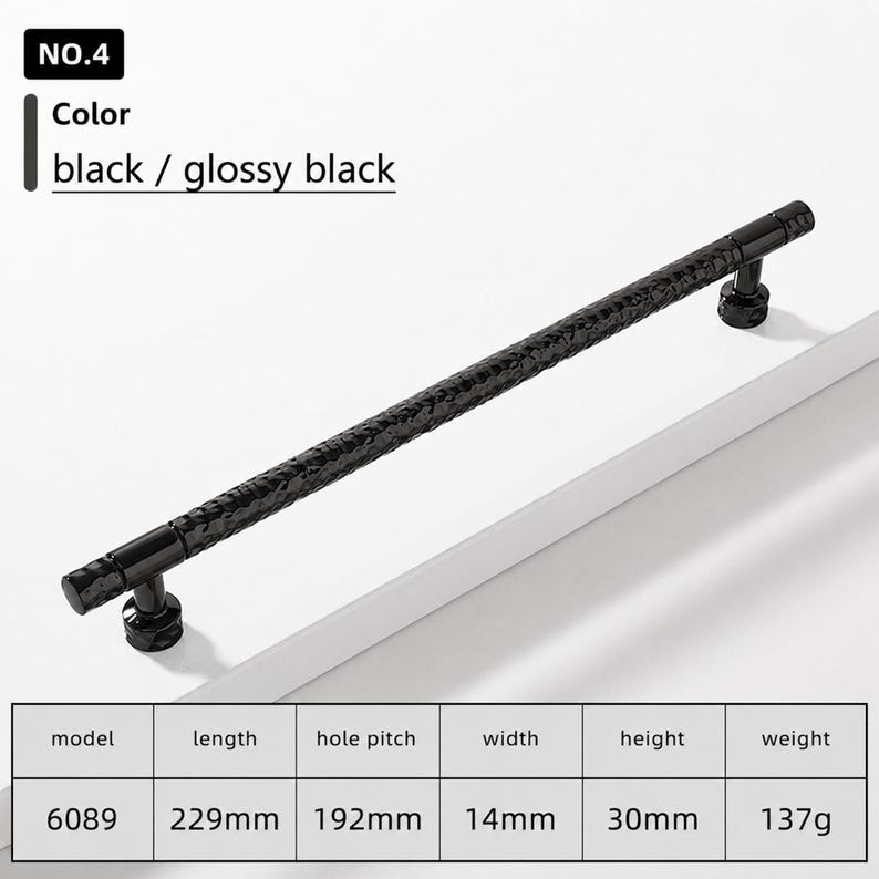 May include: A glossy black cabinet handle with a textured, hammered surface. The handle is model 6089, measuring 229mm in length, 14mm in width, and 30mm in height, with a 192mm hole pitch and a weight of 137g. The text NO.4 and black / glossy black appear.