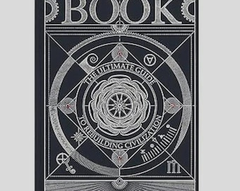 The Book: The Ultimate Guide to Rebuilding Civilization | Survival & Knowledge Handbook | Educational