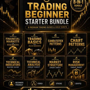 May include: A black and gold 8-in-1 trading beginner starter bundle featuring eight guides and cheat sheets. Titles include Financial Markets, Trading Basics, Candlestick Patterns, Chart Patterns, Technical Indicators, Technical Analysis, Market Structure, and Risk Management. Includes icons for Forex, Stocks, and Crypto.